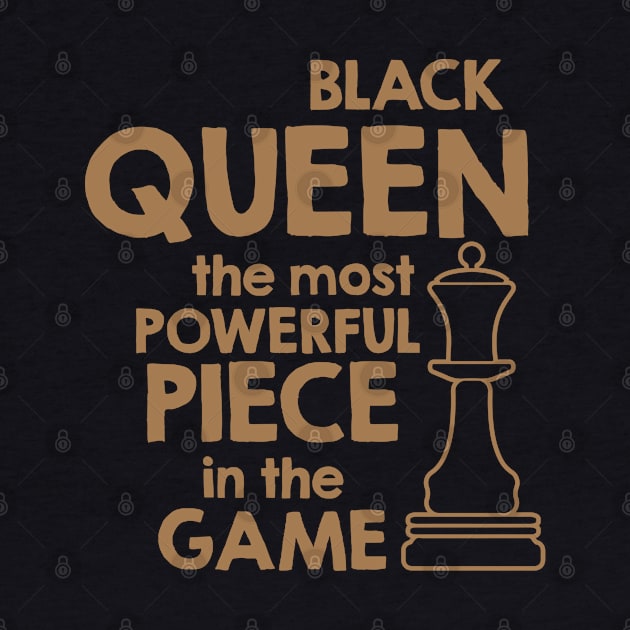 Black Queen The Most Power Piece In The Game, African American, Black Lives Matter, Black History by UrbanLifeApparel